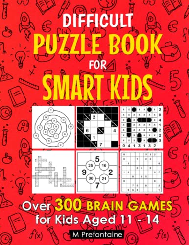Book Cover Difficult Puzzle Book for Smart Kids: Over 300 Brain Games for Kids Aged 11 - 14 (Thinking Books for Kids)