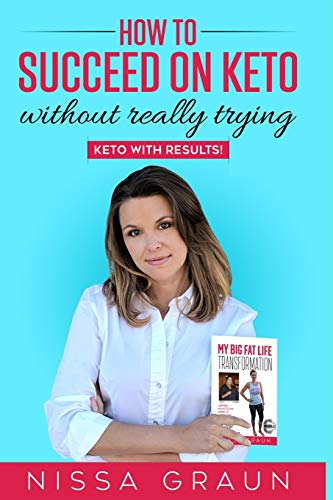 Book Cover How to Succeed on Keto Without Really Trying: Keto With Results!
