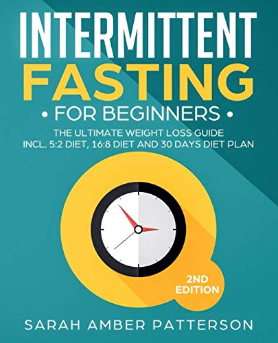 Book Cover Intermittent Fasting for Beginners: The Ultimate Weight Loss Guide incl. 5:2 Diet, 16:8 Diet and 30 Days Diet Plan
