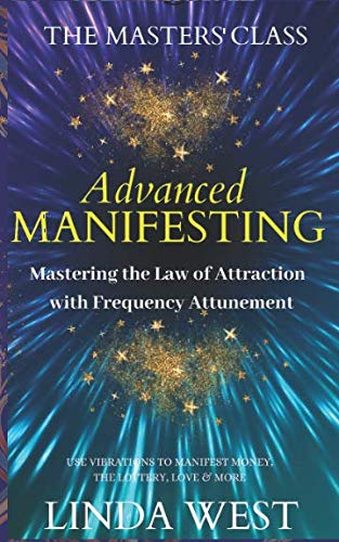Book Cover Advanced Manifesting With Frequencies: The Masters Class