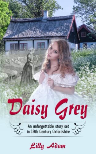Book Cover Daisy Grey: An unforgettable story set in 19th Century Oxfordshire