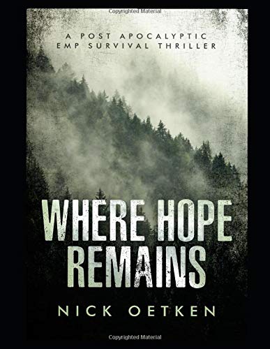 Book Cover Where Hope Remains: A Post-Apocalyptic EMP Survival Thriller