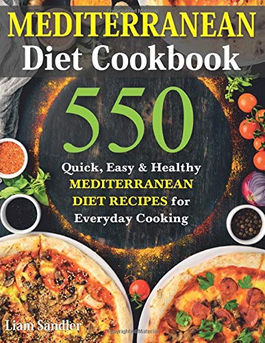 Book Cover Mediterranean Diet Cookbook: 550 Quick, Easy and Healthy Mediterranean Diet Recipes for Everyday Cooking