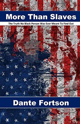 Book Cover More Than Slaves: The Truth No Black Person Was Ever Meant To Find Out