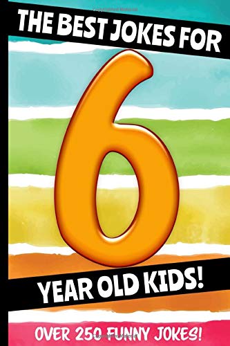Book Cover The Best Jokes For 6 Year Old Kids!: Over 250 really funny, hilarious Q & A Jokes and Knock Knock Jokes for 6 year old kids! (Joke Book For Kids Series All Ages 6-12.)