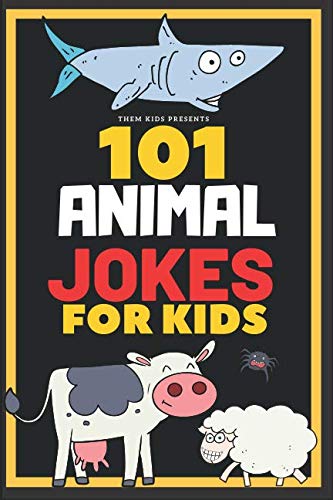 Book Cover 101 Animal Jokes for Kids: Giggle inducing, silly kid jokes about animals. Early reader book, great for ages 6-8