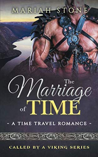 Book Cover The Marriage of Time: a Time Travel Romance: Called by a Viking Book 3 (Called by a Viking Series)