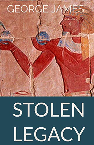 Book Cover Stolen Legacy: Greek Philosophy is Stolen Egyptian Philosophy