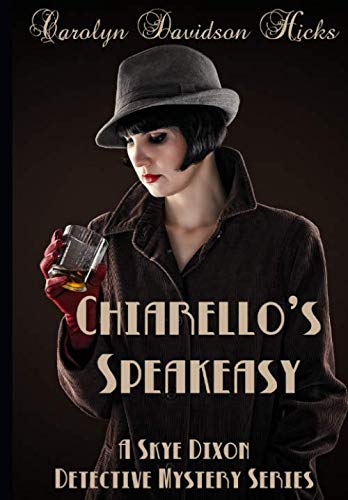Book Cover Chiarello's Speakeasy: A Skye Dixon Detective Mystery Series