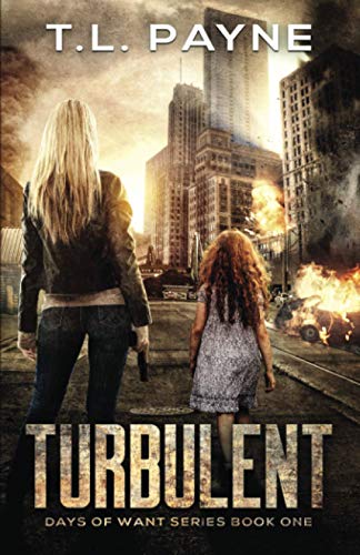 Book Cover Turbulent: A Post Apocalyptic EMP Survival Thriller (Days of Want Series Book 1)