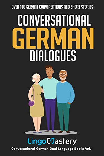 Book Cover Conversational German Dialogues: Over 100 German Conversations and Short Stories (Conversational German Dual Language Books)