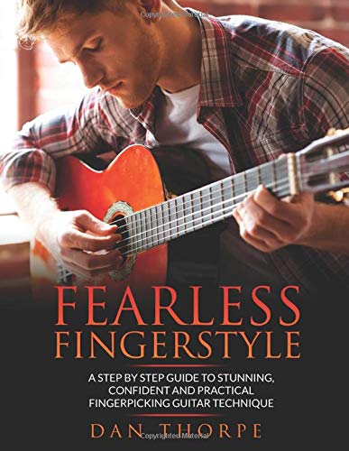 Book Cover Fearless Fingerstyle: A Step By Step Guide To Stunning, Confident And Practical Fingerpicking Guitar Technique