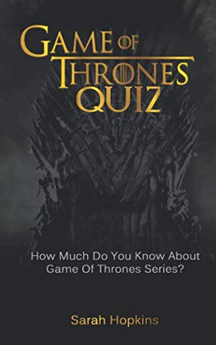 Book Cover GAME OF THRONES QUIZ: How Much Do You Know About Game Of Thrones Series?