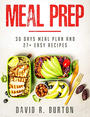 Book Cover Meal Prep: A Complete Meal Prep Cookbook With 30 Days Meal Plan For Weight Loss And 27+ Easy, Packable Recipes