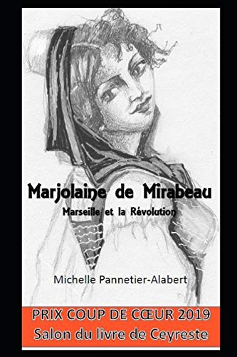 Book Cover Marjolaine de Mirabeau, Marseille et la Révolution: Édition en noir et blanc (Marjolaine de Mirabeau édition en noir et blanc) (French Edition)