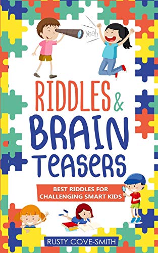 Book Cover RIDDLES & BRAIN TEASERS: BEST RIDDLES FOR CHALLENGING SMART KIDS: 1 (Ridles , jokes , brain teasers)