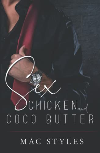 Book Cover Sex, Chicken and CoCo Butter (Sex, Chicken and Cocoa Butter)