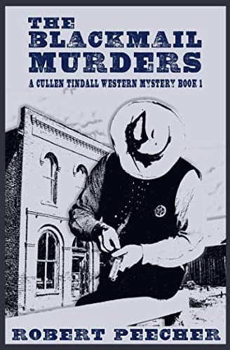 Book Cover The Blackmail Murders: A Western Frontier Adventure (A Cullen Tindall Western Mystery)