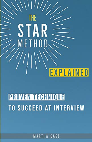 Book Cover The STAR Method Explained: Proven Technique to Succeed at Interview