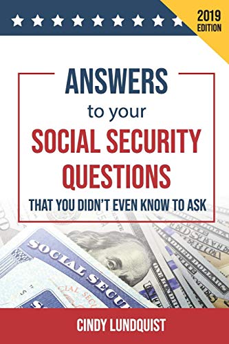 Book Cover (2019 Ed.) Answers to Your Social Security Questions That You Didn't Even Know To Ask