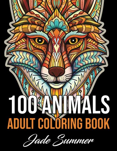 Book Cover 100 Animals: An Adult Coloring Book with Lions, Elephants, Owls, Horses, Dogs, Cats, and Many More! (Animals with Patterns Coloring Books)