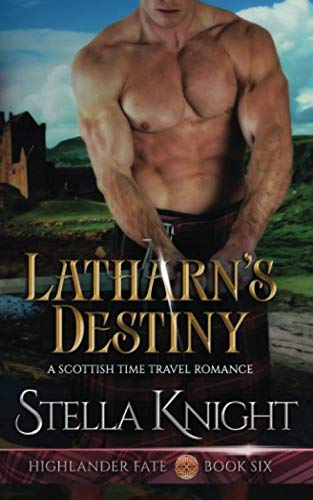 Book Cover Latharn's Destiny: A Scottish Time Travel Romance (Highlander Fate)