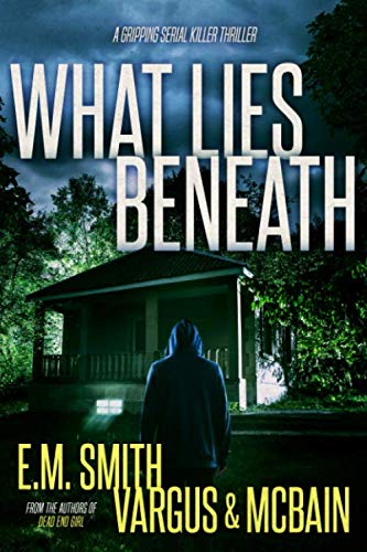 Book Cover What Lies Beneath: A Gripping Serial Killer Thriller (Victor Loshak)