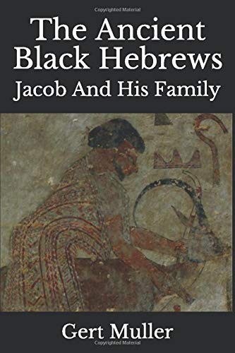 Book Cover The Ancient Black Hebrews: Jacob And His Family