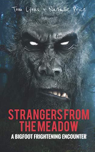 Book Cover Strangers from the Meadow: A Bigfoot Frightening Encounter