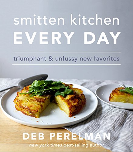 Book Cover Smitten Kitchen Every Day: Triumphant and Unfussy New Favorites: A Cookbook