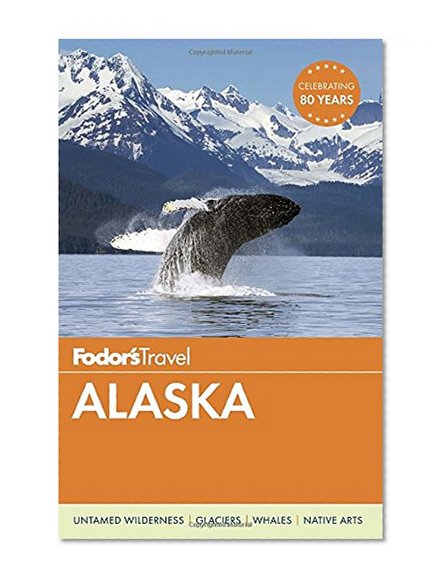 Book Cover Fodor's Alaska (Full-color Travel Guide)