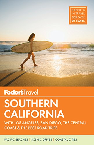 Book Cover Fodor's Southern California: with Los Angeles, San Diego, the Central Coast & the Best Road Trips (Full-color Travel Guide)