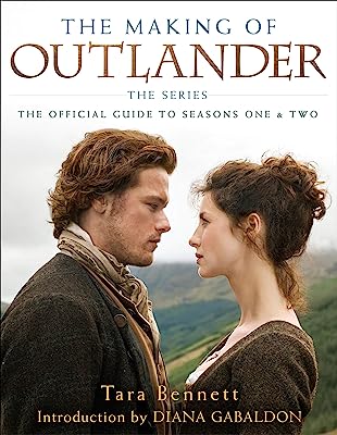 Book Cover The Making of Outlander: The Series: The Official Guide to Seasons One & Two