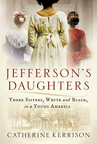 Book Cover Jefferson's Daughters: Three Sisters, White and Black, in a Young America
