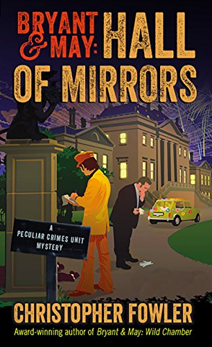Book Cover Bryant & May: Hall of Mirrors: A Peculiar Crimes Unit Mystery