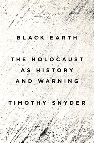 Book Cover Black Earth: The Holocaust as History and Warning