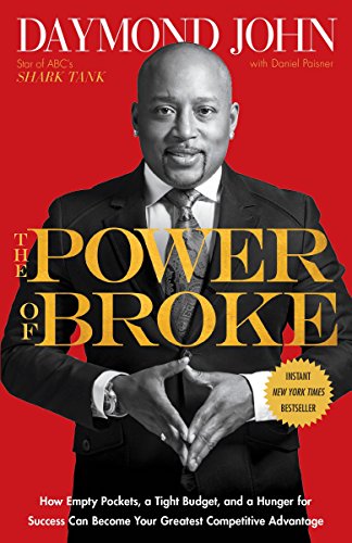 Book Cover The Power of Broke: How Empty Pockets, a Tight Budget, and a Hunger for Success Can Become Your Greatest Competitive Advantage