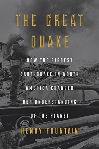 Book Cover The Great Quake: How the Biggest Earthquake in North America Changed Our Understanding of the Planet