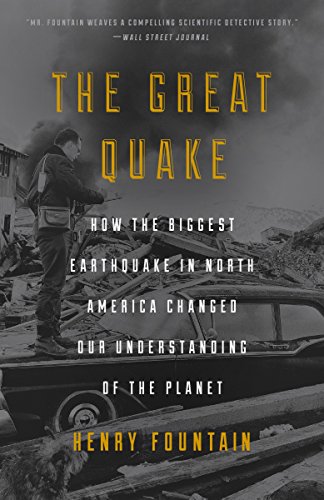 Book Cover The Great Quake: How the Biggest Earthquake in North America Changed Our Understanding of the Planet