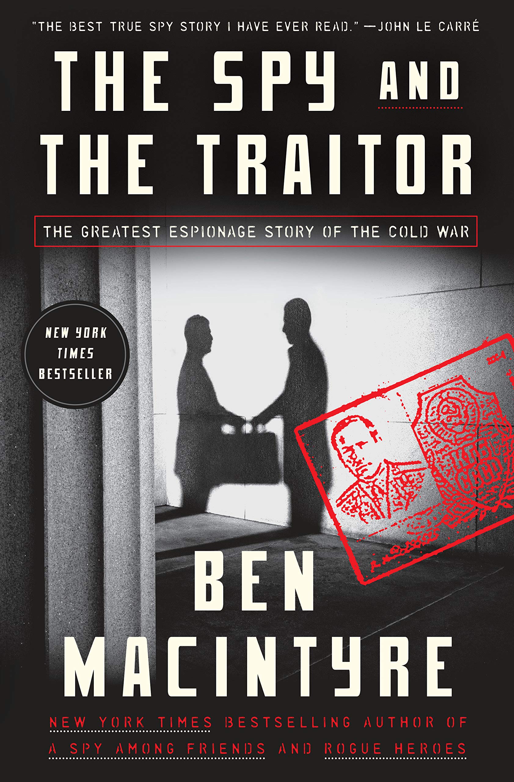 Book Cover The Spy and the Traitor: The Greatest Espionage Story of the Cold War