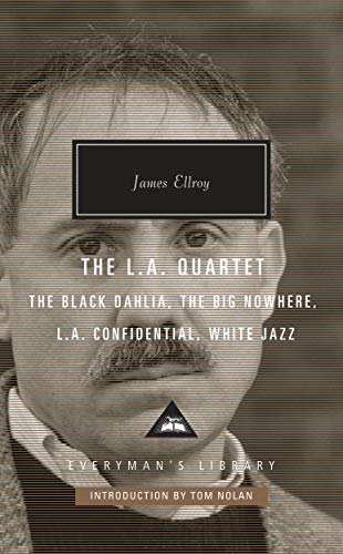 Book Cover The L.A. Quartet: The Black Dahlia, The Big Nowhere, L.A. Confidential, White Jazz (Everyman's Library Contemporary Classics Series)