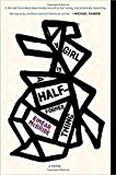 A Girl Is a Half-formed Thing: A Novel