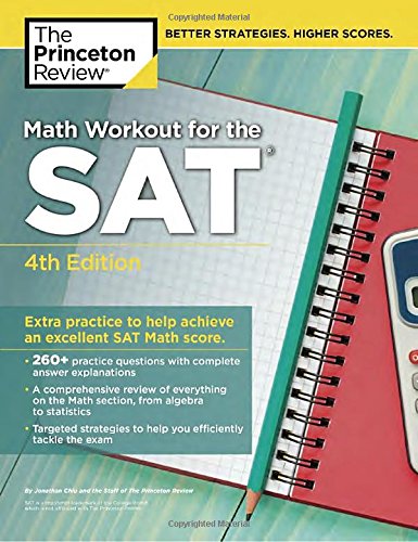 Book Cover Math Workout for the SAT, 4th Edition: Extra Practice to Help Achieve an Excellent SAT Math Score (College Test Preparation)