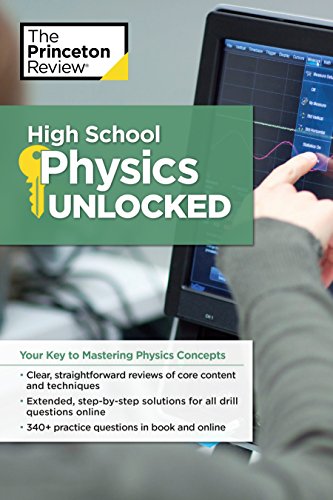 Book Cover High School Physics Unlocked: Your Key to Understanding and Mastering Complex Physics Concepts (High School Subject Review)