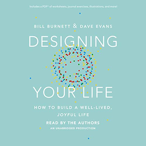 Book Cover Designing Your Life: How to Build a Well-Lived, Joyful Life