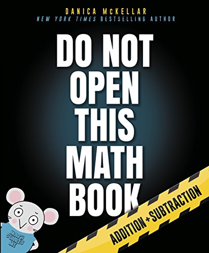 Book Cover Do Not Open This Math Book: Addition + Subtraction
