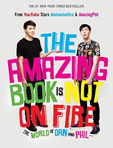 Book Cover The Amazing Book Is Not on Fire: The World of Dan and Phil