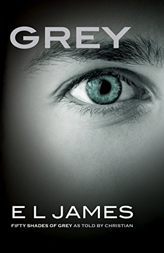 Book Cover Grey: Fifty Shades of Grey as Told by Christian (Fifty Shades Of Grey Series, 4)