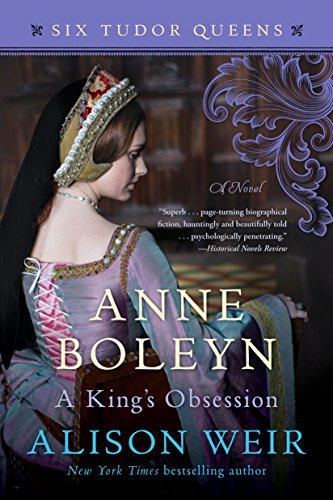 Book Cover Anne Boleyn, A King's Obsession: A Novel (Six Tudor Queens)
