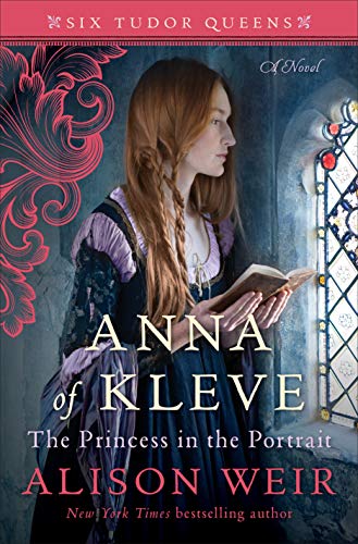Book Cover Anna of Kleve, The Princess in the Portrait: A Novel (Six Tudor Queens)